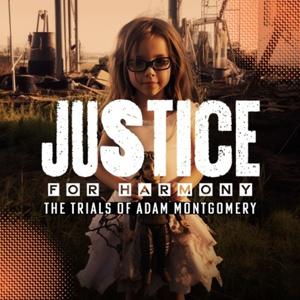 Justice For Harmony | The Trial Of Adam Montgomery