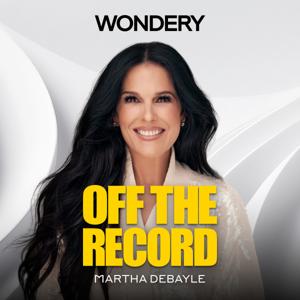 Off The Record con Martha Debayle by Wondery