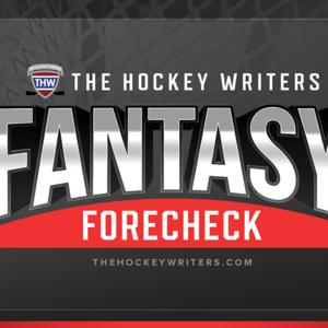 The Hockey Writers Fantasy Forecheck