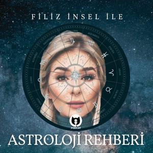 Filiz İnsel ile Astroloji Rehberi by PodCat