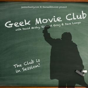 The Geek Movie Club - A New Movie Podcast by GeekActually.com by GeekActually.com