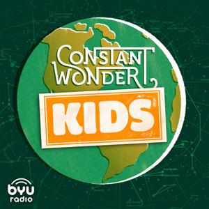 Constant Wonder KIDS by BYUradio