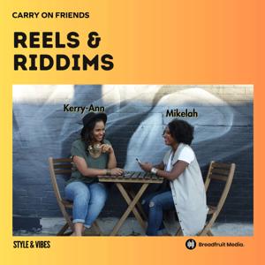 Reels & Riddims by Kerry-Ann & Mikelah