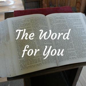 The Word for You