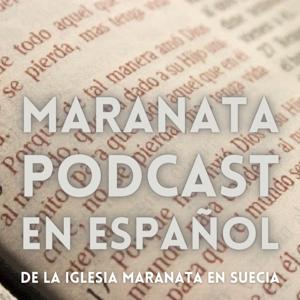 Maranata Podcast en español