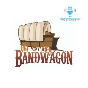 The Bandwagon Podcast by Power Podcast Network