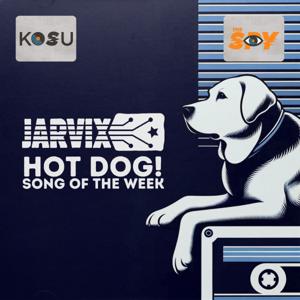 Jarvix's Hot Dog! Song of the Week by KOSU