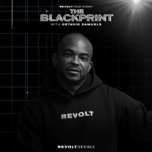 The Blackprint with Detavio Samuels by REVOLT