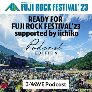 READY FOR FUJI ROCK FESTIVAL'23 supported by iichiko