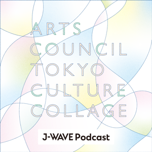 ARTS COUNCIL TOKYO  CULTURE COLLAGE by J-WAVE