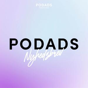 Podads Nyhedsbrev by Podads