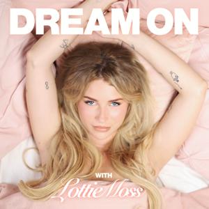 Dream On with Lottie Moss