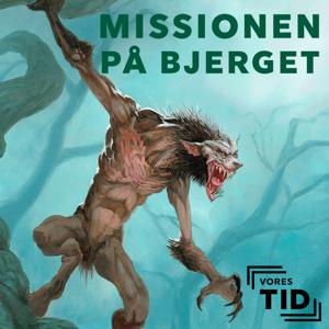 Missionen på bjerget by Vores Tid - Nationalmuseets mediehus