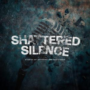 Shattered Silence Podcast by Shattered Silence Podcast