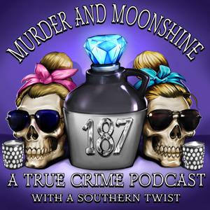 Murder and Moonshine by Murder and Moonshine