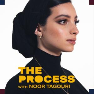 The Process with Noor Tagouri