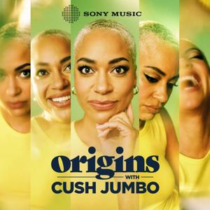 Origins With Cush Jumbo by Sony Music Entertainment