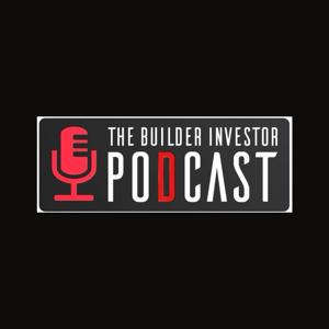 The Builder Investor Podcast