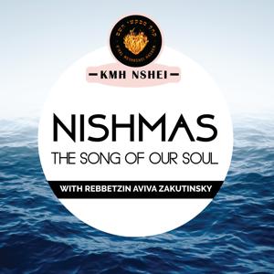 Nishmas - The song of our Soul