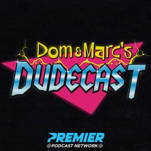 Dom & Marc's Dudecast by Chop Sports