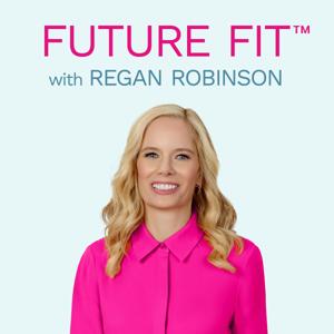 Future Fit™ with Regan Robinson by Regan Robinson