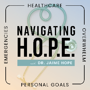 Navigating H.O.P.E. by Dr. Jaime Hope