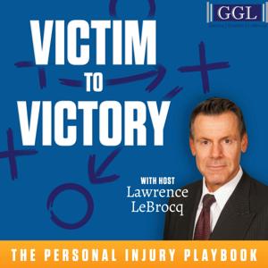 Victim to Victory: The Personal Injury Playbook by Lawrence LeBrocq