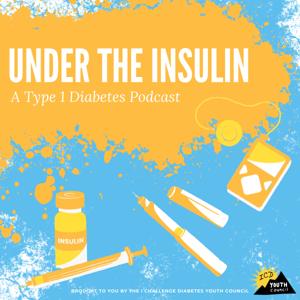 Under the Insulin: A Type 1 Diabetes Podcast