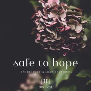 Safe to Hope