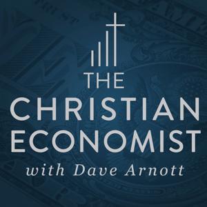 The Christian Economist by Dave Arnott by Dunham+Company