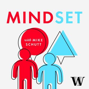 Mindset with Mike Schutt by Worldview Academy