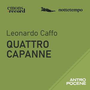 Quattro capanne di Leonardo Caffo