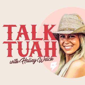 Talk Tuah with Haliey Welch by Betr