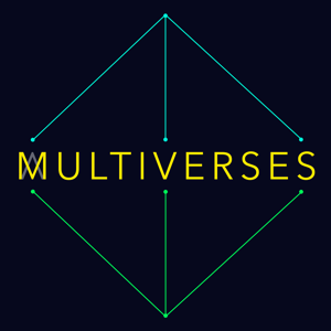 MULTIVERSES