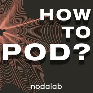 How To Pod? by nodalab