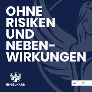 OHNE RISIKEN UND NEBENWIRKUNGEN by Der Engelhard Gesundheitspodcast