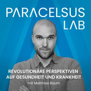 PARACELSUS LAB by Revolutionäre Perspektiven auf Gesundheit und Krankheit