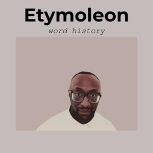 Etymoleon - Word History, etymology