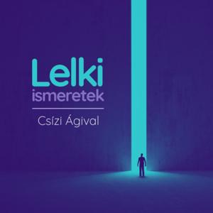 Lelki Ismeretek Csízi Ágival