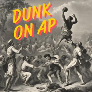 The Dunk on AP Podcast by Mr. Mac