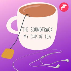 THE SOUNDTRACK // MY CUP OF TEA by ポトフ