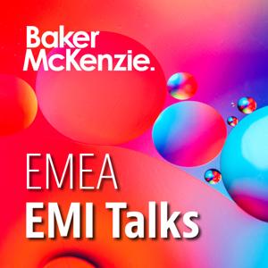 EMEA EMI Talks by Baker McKenzie's Andy Moody and William-James Kettlewell*