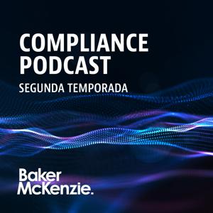 Compliance Podcast - Segunda Temporada by Baker McKenzie - Jesús Dávila