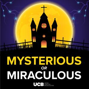 Mysterious or Miraculous by UCB