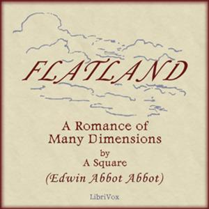 Flatland: A Romance of Many Dimensions by Edwin Abbott Abbott (1838 - 1926)