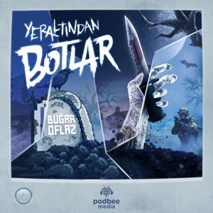 Yeraltından Botlar by Podbee Media