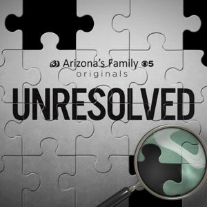 UnResolved by Arizona's Family (3TV & CBS 5)