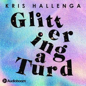 Glittering a Turd by Audioboom Studios