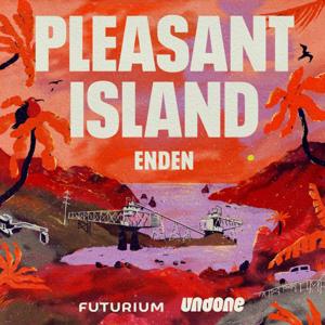 Enden: Pleasant Island by Undone & Futurium