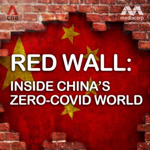 Red Wall: Inside China’s zero-COVID world by CNA